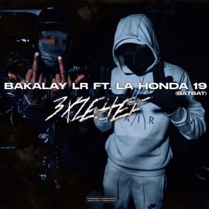 Bakalay Lr的專輯3XZehef (feat. La Honda 19 "Bat Bat") (Explicit)