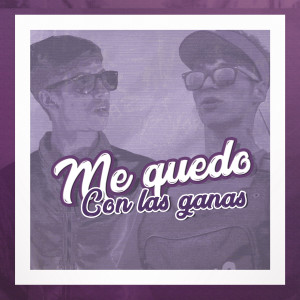ดาวน์โหลดและฟังเพลง Me Quedo Con las Ganas พร้อมเนื้อเพลงจาก Likor