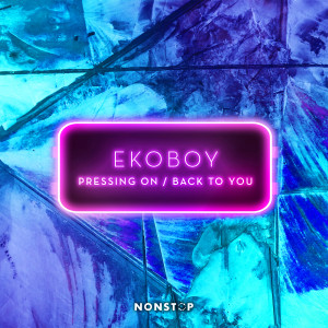 Album Pressing On / Back To You from Ekoboy