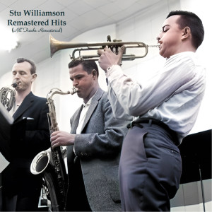 Dengarkan lagu Stu's Dues Blues (Remastered 2018) nyanyian Stu Williamson dengan lirik