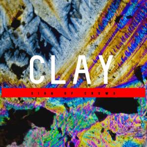 ดาวน์โหลดและฟังเพลง Clay พร้อมเนื้อเพลงจาก Sign Of Crows