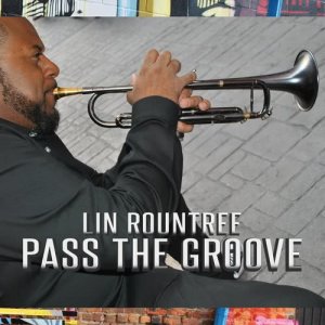 Lin Rountree的專輯Pass the Groove