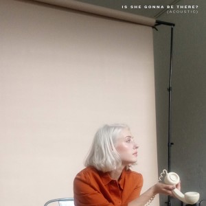 ดาวน์โหลดและฟังเพลง Is She Gonna Be There? (Acoustic) พร้อมเนื้อเพลงจาก Violet Skies