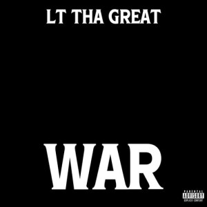 LT Tha Great的專輯War (Explicit)