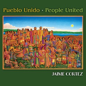 Jaime Cortez的專輯Pueblo Unido/People United