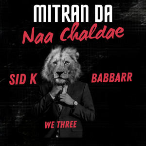 SID K的专辑Mitran da Naa Chaldae