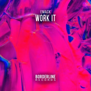ดาวน์โหลดและฟังเพลง Work It พร้อมเนื้อเพลงจาก Emack