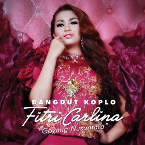 ดาวน์โหลดและฟังเพลง Anti Galau (Koplo) พร้อมเนื้อเพลงจาก Fitri Carlina