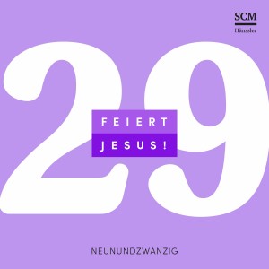 Feiert Jesus! 29