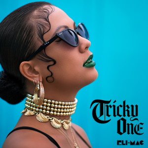 อัลบัม Tricky One ศิลปิน Eli-Mac