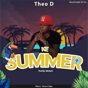 ดาวน์โหลดและฟังเพลง Ke Summer พร้อมเนื้อเพลงจาก Theo D