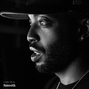 ดาวน์โหลดและฟังเพลง Smooth พร้อมเนื้อเพลงจาก B Eazy the DJ