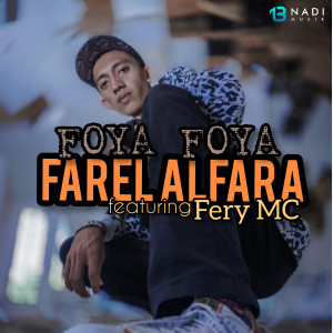Dengarkan Foya Foya lagu dari Farel Alfara dengan lirik