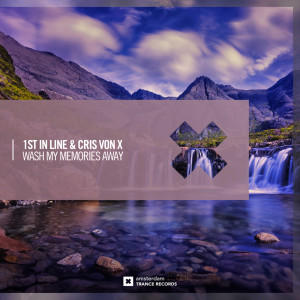 Listen to Wash My Memories Away (Extended Mix) song with lyrics from 1st in Line