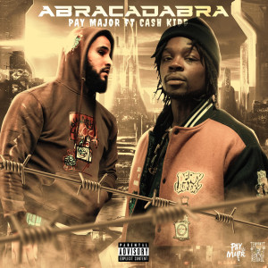 Listen to Abracadabra (Explicit) song with lyrics from Pay Major