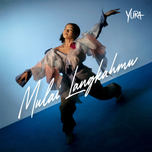 Listen to Mulai Langkahmu song with lyrics from Yura Yunita