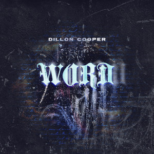 ดาวน์โหลดและฟังเพลง Word พร้อมเนื้อเพลงจาก Dillon Cooper
