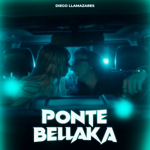 收聽Diego Llamazares的Ponte Bellaka歌詞歌曲