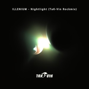 Album ILLENIUM - Nightlight(TaK-Vin Rockmix) from TaK-Vin