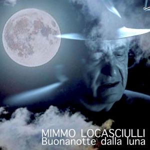 Mimmo Locasciulli的专辑Buonanotte dalla luna