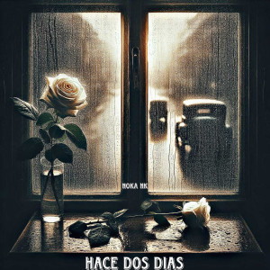 Album Hace Dos Días (Explicit) oleh Noka NK