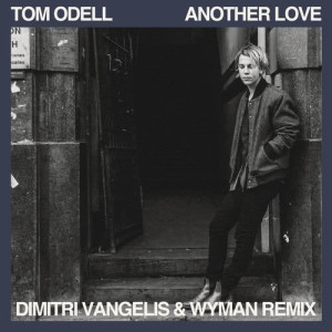 ดาวน์โหลดและฟังเพลง Another Love (Dimitri Vangelis & Wyman Remix) พร้อมเนื้อเพลงจาก Tom Odell