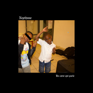 Listen to Un coeur qui parle song with lyrics from Nepthune
