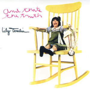 收聽Lily Tomlin的Tell Me Something, Lady (Live at The Ice House/1972)歌詞歌曲