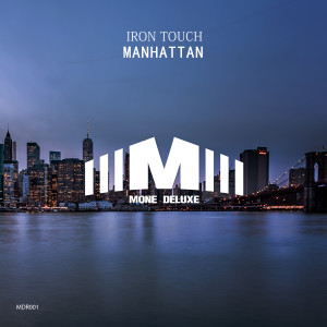 ดาวน์โหลดและฟังเพลง Manhattan (Radio Edit) พร้อมเนื้อเพลงจาก Iron Touch
