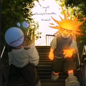 收聽Jay.R的Fireball (feat. Shady Clues Mka) (Explicit)歌詞歌曲