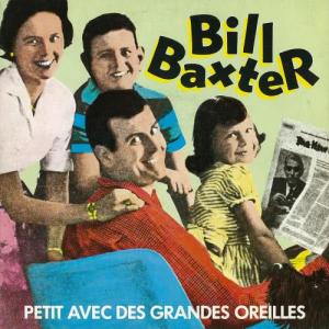 ดาวน์โหลดและฟังเพลง Petit avec des grandes oreilles พร้อมเนื้อเพลงจาก Bill Baxter