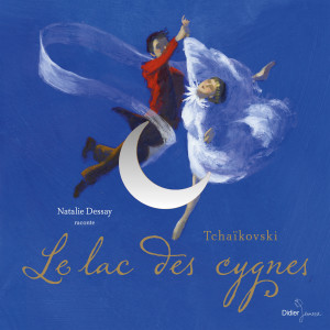 Natalie Dessay的專輯Le lac des cygnes