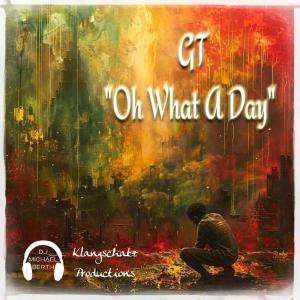 DJ Michael Berth的專輯Oh What A Day (feat. GT)