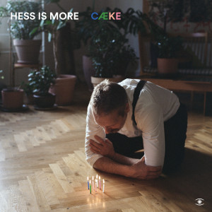 อัลบัม CÆKE (Explicit) ศิลปิน Hess Is More