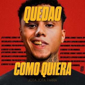 ดาวน์โหลดและฟังเพลง QUEDAO COMO QUIERA พร้อมเนื้อเพลงจาก Jota jota Parra
