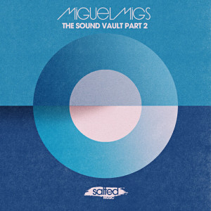 Album The Sound Vault, Pt. 2 oleh Miguel Migs