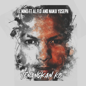 Listen to Tenangkan Ko song with lyrics from El Nino