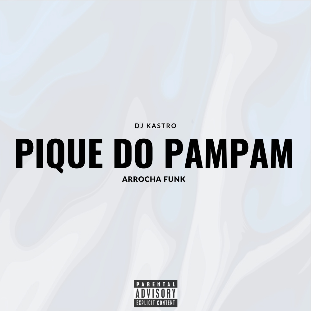 Pique do Pampam (Arrocha Funk|Explicit)