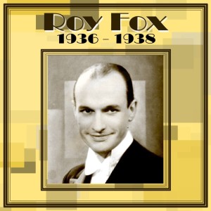 Listen to Hit Songs 1928-1937 song with lyrics from Roy Fox