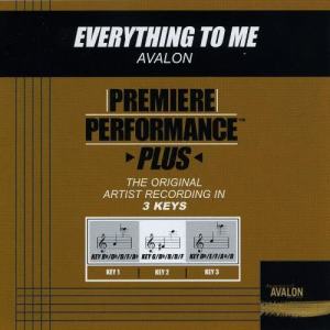ดาวน์โหลดและฟังเพลง Everything To Me (Performance Track In Key Of Bb/Db/D/F/Ab Without Background Vocals) พร้อมเนื้อเพลงจาก Avalon