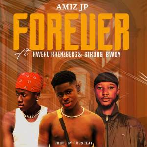 收聽Amiz JP的Forever (Explicit)歌詞歌曲