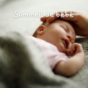 Berceuse Pour Bébé的专辑Sommeil de bébé