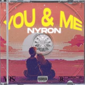 收聽Nyron的You & Me (Explicit)歌詞歌曲