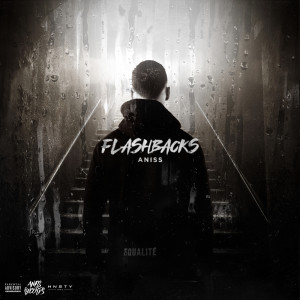 ดาวน์โหลดและฟังเพลง Flashbacks (Explicit) พร้อมเนื้อเพลงจาก Aniss