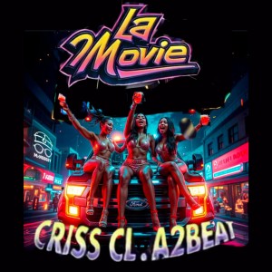 ดาวน์โหลดและฟังเพลง LA MOVIE พร้อมเนื้อเพลงจาก Criss CL