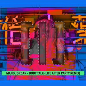 收聽Life After Party的Life After Party (Body Talk Remix)歌詞歌曲