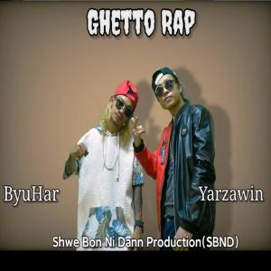 Ghetto Rap (feat. YarZaWin) (Explicit)