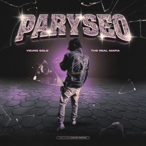 Dengarkan Paryseo (Explicit) lagu dari Young Gold dengan lirik