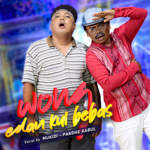 Listen to Wong Edan Kui Bebas song with lyrics from Mukidi