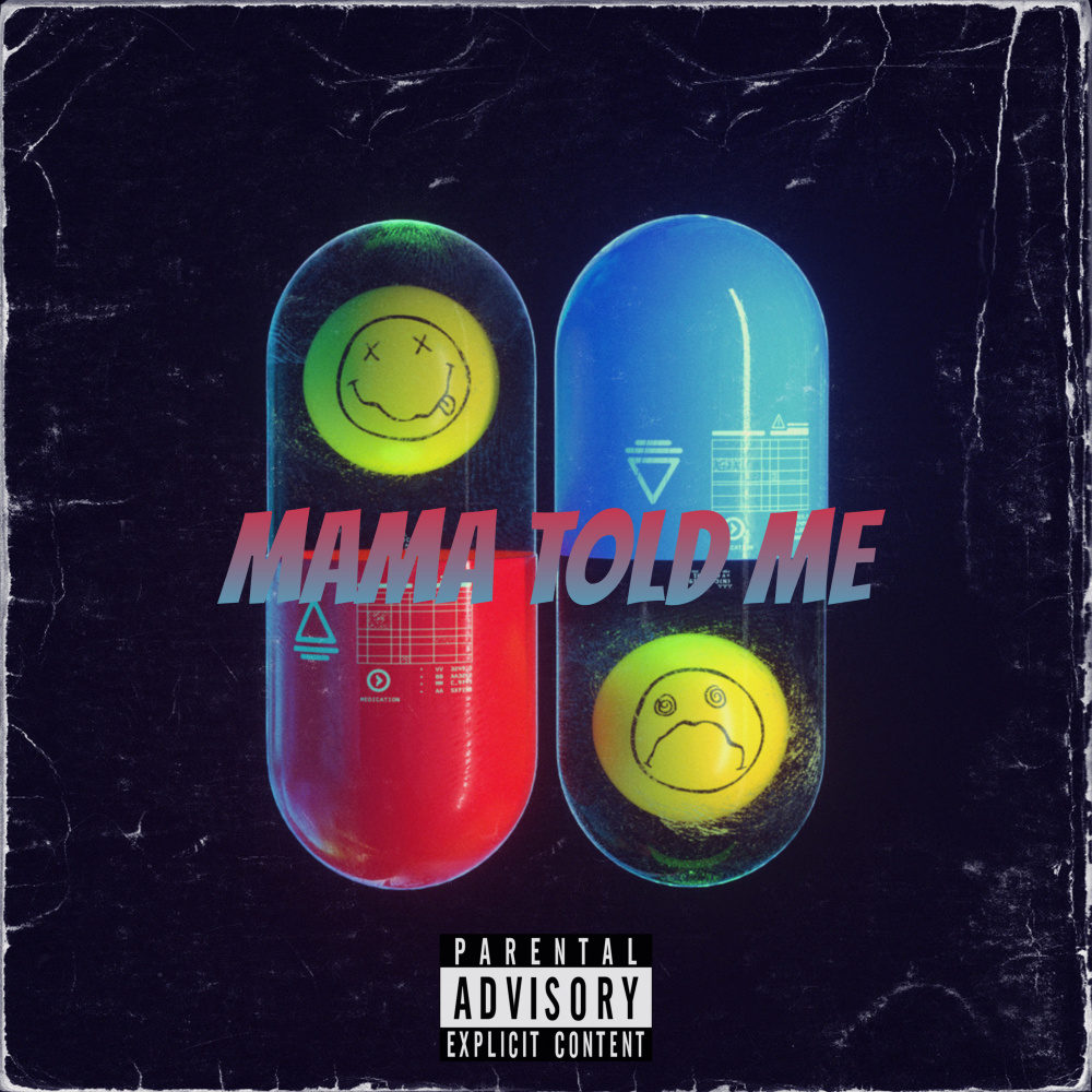 Mama Told Me (Explicit)